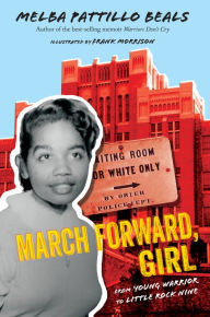 Google books download link March Forward, Girl: From Young Warrior to Little Rock Nine  9781328603920 by Melba Pattillo Beals