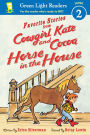 Favorite Stories from Cowgirl Kate and Cocoa: Horse in the House (reader)