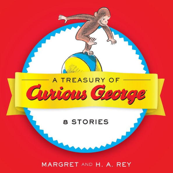 A Treasury of Curious George: 6 Stories 1!