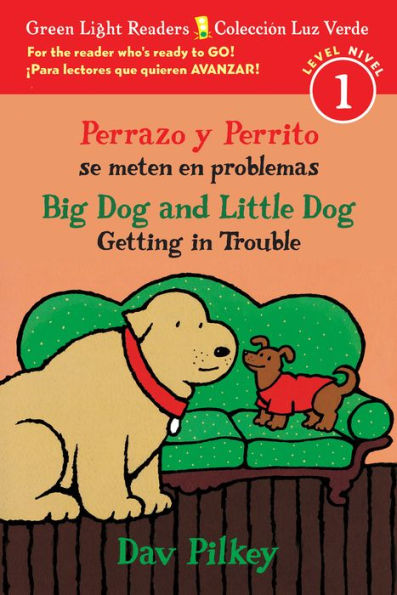 Perrazo Y Perrito Se Meten En Problemas/Big Dog & Little Dog Getting in Trouble: (bilingual reader)