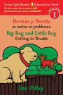 Big Dog & Little Dog Getting in Trouble/Perrazo y Perrito se meten en problemas: Bilingual English-Spanish