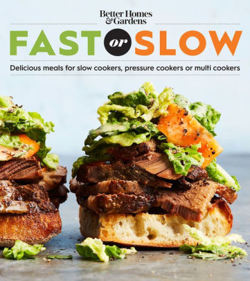 Better Homes And Gardens Fast Or Slow Delicious Meals For Slow