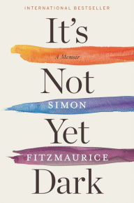 Title: It's Not Yet Dark, Author: Simon Fitzmaurice