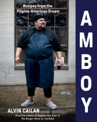 Title: Amboy: Recipes from the Filipino-American Dream, Author: Alvin Cailan