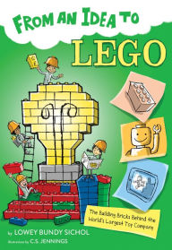 Free download joomla books From an Idea to Lego: The Building Bricks Behind the World's Largest Toy Company  English version 9781328954947