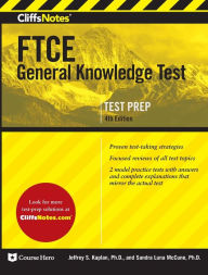 Cliffsnotes Ftce General Knowledge Test 3rd Edition By Sandra Luna Mccune Phd Jeffrey S Kaplan Phd Paperback Barnes Noble