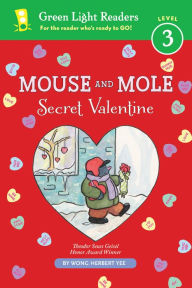 Title: Mouse and Mole: Secret Valentine (reader), Author: Wong Herbert Yee