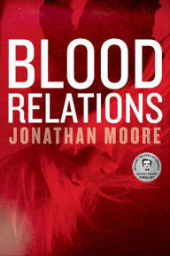 Title: Blood Relations, Author: Jonathan Moore