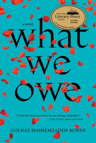 Title: What We Owe, Author: Golnaz Hashemzadeh Bonde