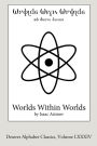 Worlds Within Worlds (Deseret Alphabet edition): The Story of Nuclear Energy