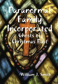 Paranormal Family Incorporated: Ghosts of Christmas Past