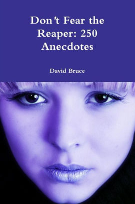 Resist Psychic Death: 250 Anecdotes