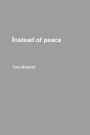 Instead of peace