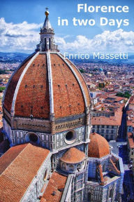 Title: florence in two days, Author: Enrico Massetti