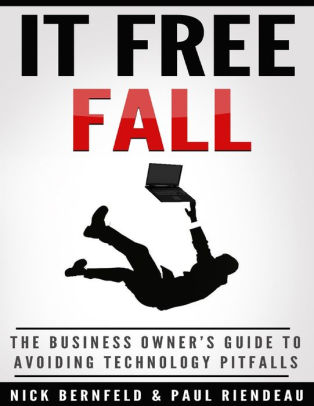 It Free Fall: The Business Owner's Guide to Avoiding Technology Pitfalls