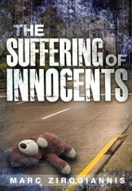 Title: The Suffering of Innocents, Author: Marc Zirogiannis