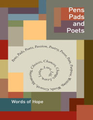 Title: Pens, Pads and Poets: Words of Hope, Author: Karina Guardiola-Lopez