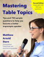 Mastering Table Topics - Second Edition