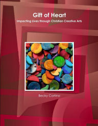 Title: Gift of Heart, Author: Becky Cortino