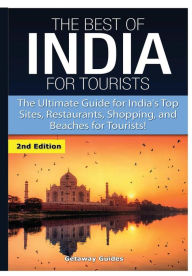 Title: The Best of India for Tourists, Author: Getaway Guides