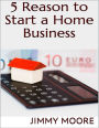 5 Reason to Start a Home Business