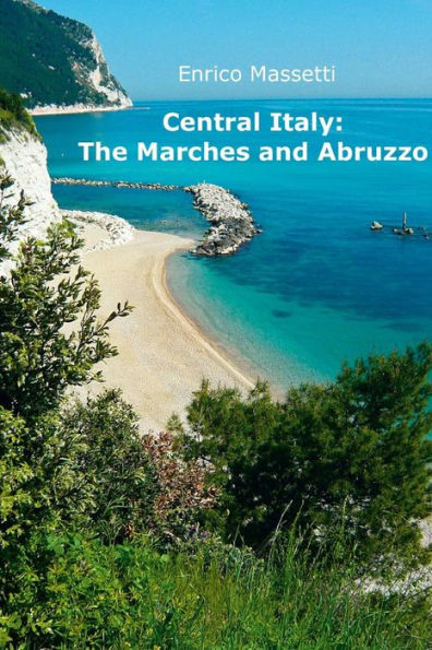 Central Italy: The Marches and Abruzzo