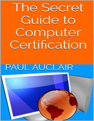The Secret Guide to Computers--Ebook Version