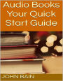 Audio Books: Your Quick Start Guide