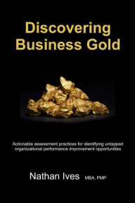 Title: Discovering Business Gold, Author: Nathan Ives