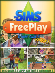 Title: The Sims FreePlay Game Guide, Author: HiddenStuff Entertainment