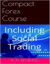 Title: Compact Forex Course, Author: Joy Renkins