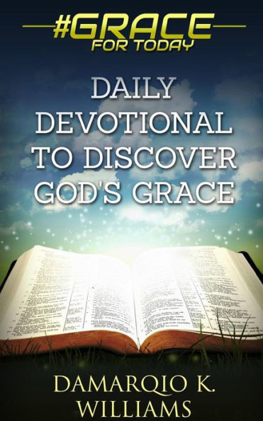 #GraceForToday: Daily Devotional To Discover God's Grace