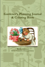 Title: Gardener's Planning Journal & Coloring Book, Author: Becky Cortino