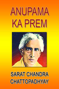 Title: Anupama Ka Prem, Author: Sarat Chandra Chattopadhyay