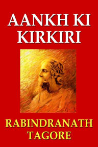 Title: Aankh Ki Kirkiri, Author: Rabindranath Tagore
