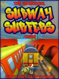 Title: Subway Surfers Game Guide: Get The High Score & Tons of Coins!, Author: HiddenStuff Entertainment