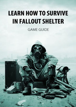 Learn How To Survive In Fallout Shelter By Ulti Game Mate