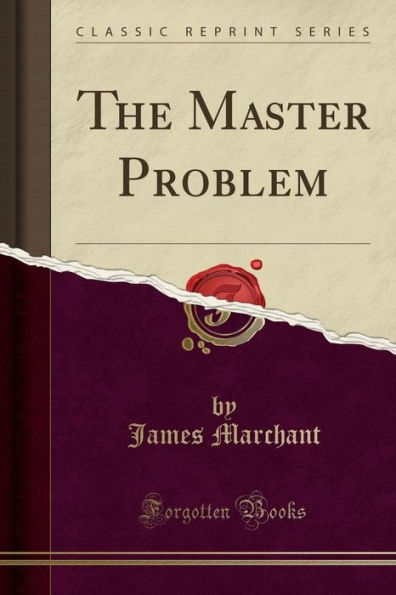 The Master Problem (Classic Reprint)