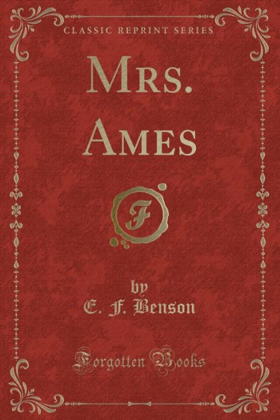 Mrs. Ames (Classic Reprint)