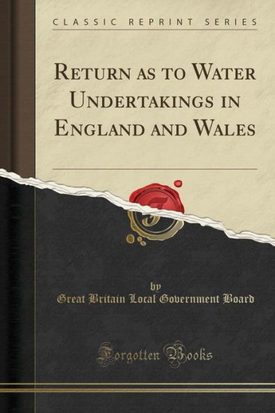 Return as to Water Undertakings in England and Wales (Classic Reprint)