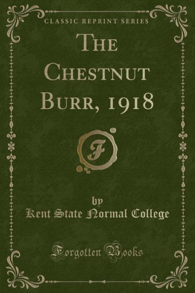 The Chestnut Burr, 1918 (Classic Reprint)