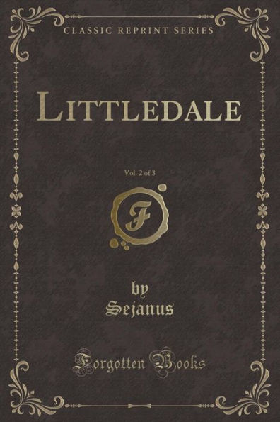 Littledale, Vol. 2 of 3 (Classic Reprint)