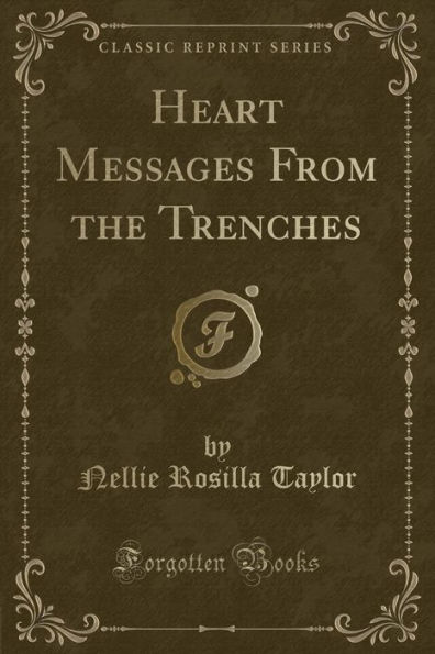 Heart Messages From the Trenches (Classic Reprint)