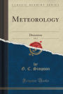 Meteorology, Vol. 1: Discussion (Classic Reprint)