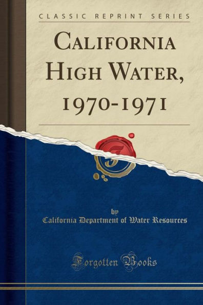 California High Water, 1970-1971 (Classic Reprint)