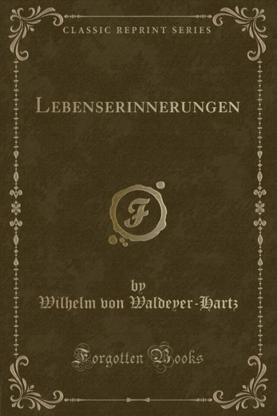 Lebenserinnerungen (Classic Reprint)