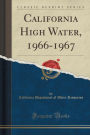 California High Water, 1966-1967 (Classic Reprint)