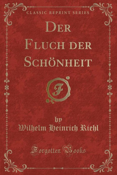 Der Fluch der Schönheit (Classic Reprint)