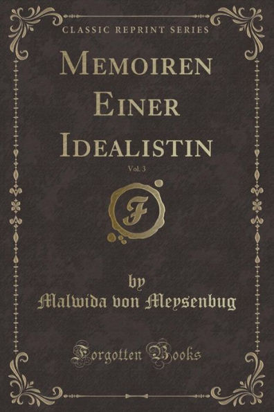 Memoiren Einer Idealistin, Vol. 3 (Classic Reprint)