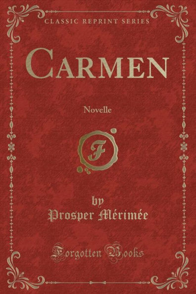 Carmen: Novelle (Classic Reprint)